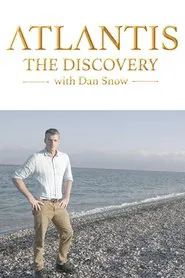 Atlantis: The Discovery with Dan Snow movie poster