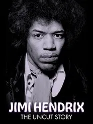 Jimi Hendrix: The Uncut Story movie poster