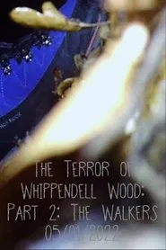 The Terror of Whippendell Wood: Part 2: The Walkers movie poster