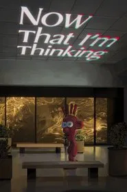 Now That I'm Thinking movie poster