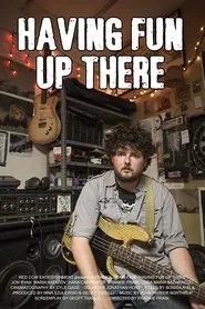 Having Fun Up There movie poster
