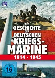 History of the German Navy 1914-1945 movie poster