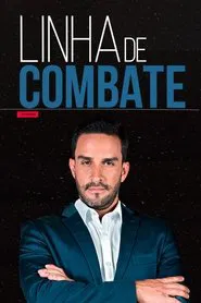 Linha de Combate tv show poster