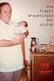 Poster do filme Una frágil arqueología del olvido