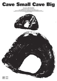 Cave Small Cave Big movie poster
