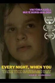 Every Night When You Take the Garbage Out movie poster