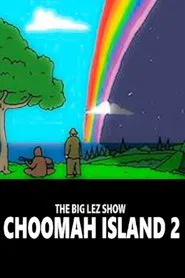 The Big Lez Show: Choomah Island 2 movie poster