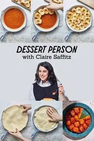 Dessert Person with Claire Saffitz tv show poster