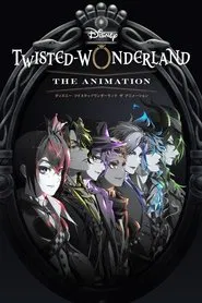 Disney Twisted Wonderland: The Animation tv show poster