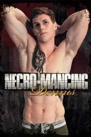 Necro-Mancing Dennis movie poster