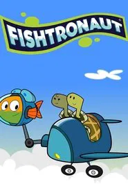 Fishtronaut tv show poster