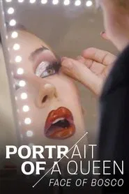 Face of Bosco: Portrait of a Queen movie poster