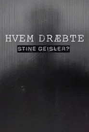 Hvem Dræbte Stine Geisler? tv show poster