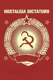 Nostalgia for Dictatorship movie poster