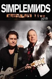 Simple Minds | Berlin Live 2018 movie poster