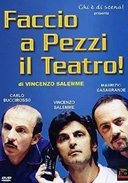 Faccio a pezzi il teatro! movie poster