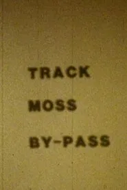 Track Moss By-Pass movie poster