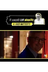 Speciale In viaggio con Barbero - Il caso Matteotti movie poster