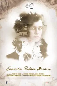 Caserta Palace Dream movie poster