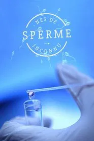 Nés de sperme inconnu movie poster