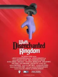 Poster do filme Walt's Disenchanted Kingdom