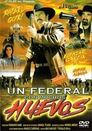 Poster do filme Un federal con muchos huevos
