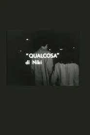 "Qualcosa" di Niki movie poster
