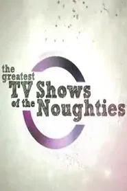 The Greatest TV Shows of the Noughties movie poster