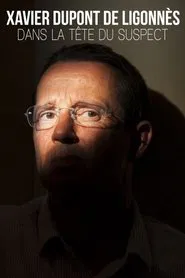 Xavier Dupont de Ligonnès : dans la tête du suspect movie poster