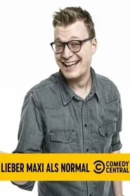 Maxi Gstettenbauer - Lieber Maxi als normal movie poster