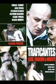 Traficantes: Sexo, traición y muerte movie poster