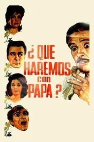 ¿Qué haremos con papá? movie poster