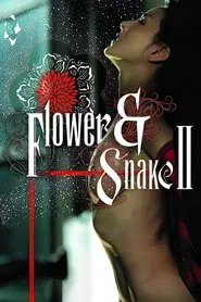 Flower & Snake II movie poster