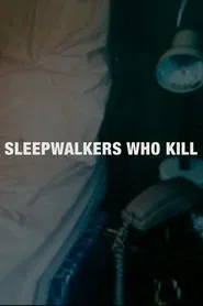 Sleepwalkers Who Kill movie poster