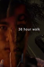 36 Hour Walk movie poster