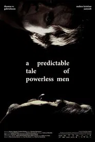 En forudsigelig fortælling om magtesløse mænd movie poster