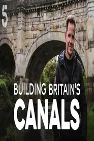 Poster da série Building Britain's Canals