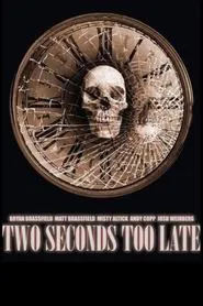 Two Seconds Too Late movie poster