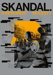 Skandal. Ewenement Molesty movie poster
