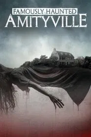 Famously Haunted: Amityville movie poster