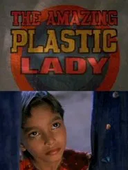 The Amazing Plastic Lady movie poster