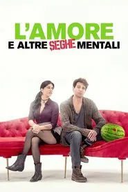 L’amore e altre seghe mentali movie poster
