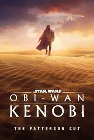 Obi-Wan Kenobi: The Patterson Cut movie poster
