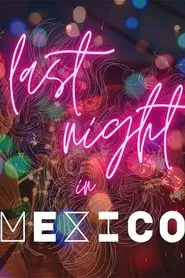 Poster do filme Last night in Mexico