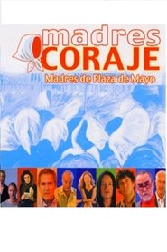 Poster do filme Madres Coraje. Madres de la Plaza de Mayo