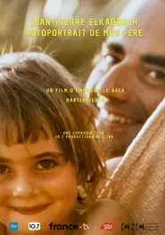 Jean-Pierre Elkabbach, autoportrait de mon père movie poster