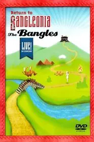 The Bangles: Return to Bangleonia movie poster