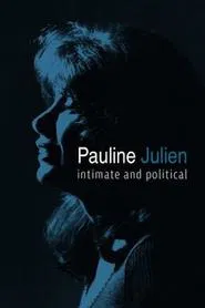 Pauline Julien, Intimate and Political movie poster