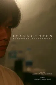 I Cannot Open The Door Again Anymore movie poster