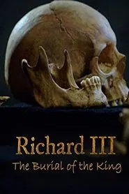 Richard III: The Burial of the King movie poster